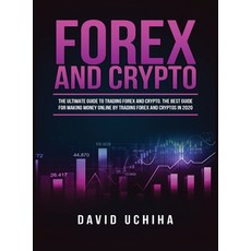Forex and Cryptocurrency: The Ultimate Guide to Trading Forex and Cryptos. How to Make Money Online ... Hardcover, Tyler MacDonald