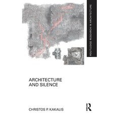 (영문도서) Architecture and Silence Paperback, Routledge, English, 9780367784263