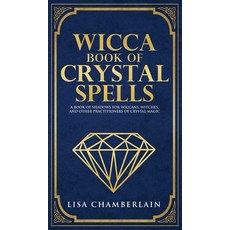 Wicca Book of Crystal Spells: A Beginner's Book of Shadows for Wiccans Witches and Other Practitio... Hardcover, Chamberlain Publications