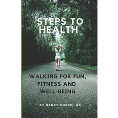 (영문도서) Steps to Health: Walking for Fun Fitness and Well-Being Paperback, Independently Published, English, 9798341363250