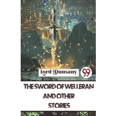 (영문도서) The Sword Of Welleran And Other Stories Paperback, Double 9 Booksllp, English, 9789357485654