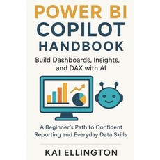 (英文圖書)Power BI Copilot Handbook: Build Dashboards Insights and DAX with AI: A Beginn... 平裝版, Independently Published, 英文