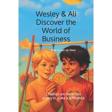 (英文圖書)Wesley & Ali Discover the World of Business: Children are never too young to mak... 平裝版, Entraidu, 英文