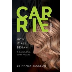 (영문도서) Carrie Border: the prequel Paperback, Wild Ideas Press, English, 9798991662703