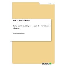 (英文圖書)Leadership 2.0 in processes of a sustainable change: Practical experience 平裝版, Grin Verlag, 英文