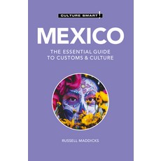 (영문도서) Mexico - Culture Smart!: The Essential Guide to Customs & Culture Paperback, Kuperard, English, 9781787023420