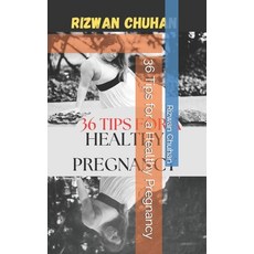 (영문도서) 36 Tips for a Healthy Pregnancy Paperback, Independently Published, English, 9798379287689