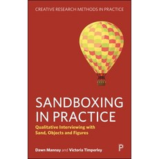 (영문도서) Sandboxing in Practice: Qualitative Interviewing with Sand Objects and Figures Paperback, Policy Press, English, 9781447372912