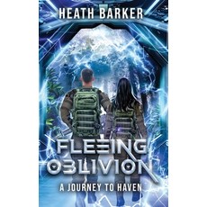 (영문도서)Fleeing Oblivion: A Journey to Haven Hardcover, Heath Allen Barker, English, 9798999605634