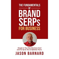 (영문도서) The Fundamentals of Brand SERPs for Business Hardcover, Kalicube SAS, English, 9781956464115