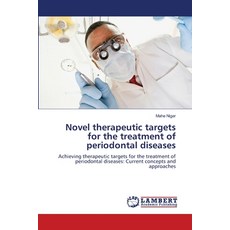 (영문도서)Novel therapeutic targets for the treatment of periodontal diseases Paperback, LAP Lambert Academic Publis..., English, 9786209241406