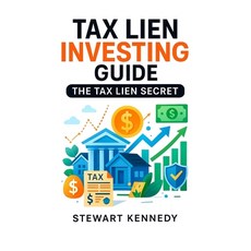 (영문도서)Tax Lien Investing Guide: The Tax Lien Secret Paperback, Independently Published, English, 9798267988568