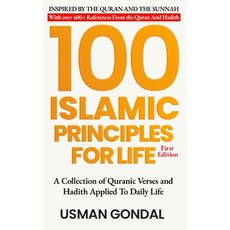 (영문도서)100 Islamic Principles For Life: A Collection of Quranic Verses and Hadith Appli... Paperback, Independently Published, English, 9798243353144
