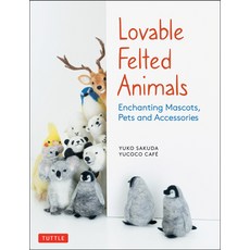 (영문도서)Lovable Felted Animals: Enchanting Mascots Pets and Accessories Paperback, Tuttle Publishing, English, 9784805315590