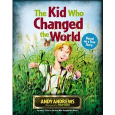 The Kid Who Changed the World Hardcover, Thomas Nelson