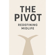 (英文圖書)The Power of the Pivot: Redefining Midlife as Your Greatest Awakening: A Step by... 平裝版, Independently Published, English