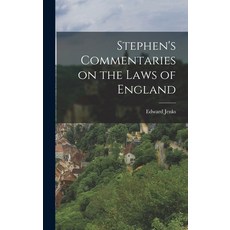 (영문도서) Stephen's Commentaries on the Laws of England Hardcover, Legare Street Press, English, 9781017106701
