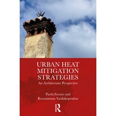 (영문도서)Urban Heat Mitigation Strategies: An Architecture Perspective Paperback, Routledge, English, 9781032611839