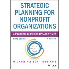 Strategic Planning for Nonprofit Organizations: A Practical Guide for Dynamic Times, John Wiley & Sons Inc