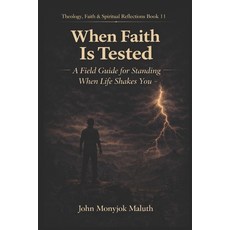 (外文書)When Faith Is Tested: A Field Guide for Standing When Life Shakes You Paperback, Independently Published, English