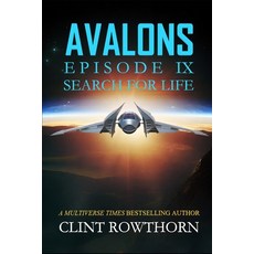 (영문도서) AVALONS Episode IX: Search for Life Paperback, Independently Published, English, 9798862398922