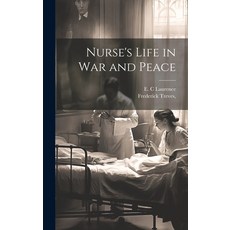 (영문도서) Nurse's Life in War and Peace Hardcover, Legare Street Press, English, 9781019869628