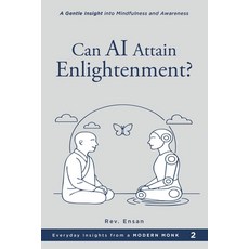 (英文圖書)Can AI Attain Enlightenment?: A Gentle Insight to Mindfulness and Awareness 平裝版, Independently Published, 英文