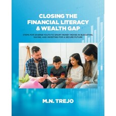 (영문도서)Closing The Financial Literacy & Wealth Gap: Steps For Diverse Youth To Smart Mo... Paperback, Fulton Books, English, 9798896754718