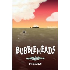 (영문도서) Bubbleheads: The Med Run Paperback, Steven Brock, English, 9780692166178
