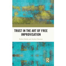 (英文圖書)Trust in the Art of Free Improvisation 精裝版, Routledge, 英文