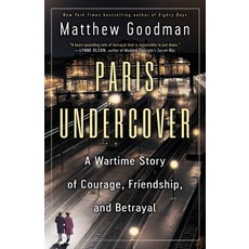 (영문도서)Paris Undercover: A Wartime Story of Courage Friendship and Betrayal Paperback, Ballantine Books, English, 9780593358948 Ballantine Books, English, 9780593358948