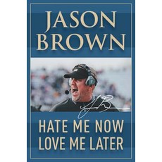 (영문도서) Hate Me Now Love Me Later Paperback, Strategic Book Publishing &..., English, 9781950860067