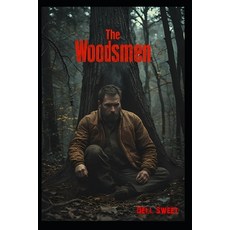 (영문도서)The Woodsmen Paperback, Independently Published, English, 9798271219320