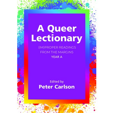 (영문도서)A Queer Lectionary: (Im)Proper Readings from the Margins - Year a Paperback, Seabury Books, English, 9781640657953
