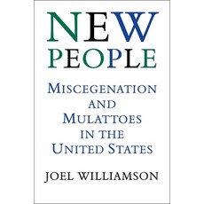 (영문도서) New People: Miscegenation and Mulattoes in the United States (Revised) Paperback, Louisiana State University ..., English, 9780807120354