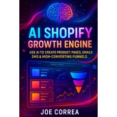 (英文圖書)AI Shopify Growth Engine: Use AI to Create Product Pages Emails SMS & High-Con... 平裝版, Live Stronger Faster, 英文