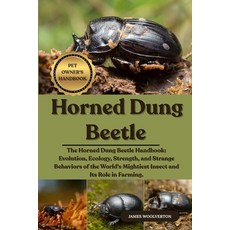 (영문도서)Horned Dung Beetle: The Horned Dung Beetle Handbook: Evolution Ecology Strengt... Paperback, Independently Published, English, 9798292805793