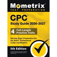 (영문도서)CPC Study Guide 2026-2027 - 4 Full-Length Practice Tests Secrets Exam Preparati... Hardcover, Mometrix Media LLC, English, 9781516732203