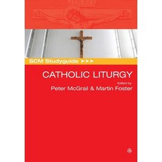 Scm Studyguide: Catholic Liturgy Paperback, SCM Press, English, 9780334056621