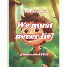 (영문도서) We must never lie! Paperback, Independently Published, English, 9798321833674