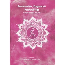 (영문도서) Preconception Pregnancy and Postnatal Yoga Paperback, Yogic Breath, English, 9780992784195