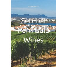 (英文圖書)Setúbal Peninsula Wines 平裝版, 獨立出版, 英文
