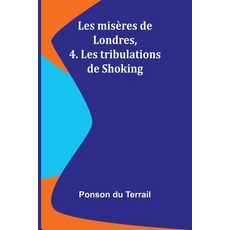 (영문도서) Les misères de Londres 4. Les tribulations de Shoking Paperback, Alpha Edition, English, 9789362510365