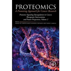 (영문도서)Proteomics: A Promising Approach for Cancer Research: Proteome Signaling Dysregu... Paperback, Academic Press, English, 9780443239083 Academic Press, English, 9780443239083