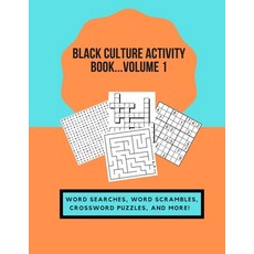 Black Culture Activity Book...Volume 1: Word Searches Word Scrambles Crossword Puzzles and More! Paperback, Independently Published