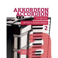 (영문도서)Akkordeon / Accordion Songbook - 30 Folk & Gospel Songs - 2: + Sounds online Paperback, Independently Published, English, 9798198993181