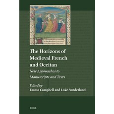 (英文圖書)The Horizons of Medieval French and Occitan: New Approaches to Manuscripts and T... 精裝版, Brill, 英文