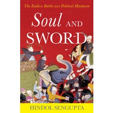 (영문도서) Soul and Sword: The Endless Battle Over Political Hinduism Hardcover, Rowman & Littlefield Publis..., English, 9781538126837