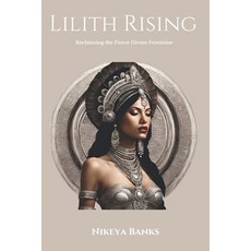 (英文圖書)Lilith Rising: Reclaiming the Fierce Divine Feminine 平裝版, Independently Published, 英文