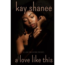 (영문도서) A Love Like This Paperback, Independently Published, English, 9798747315914